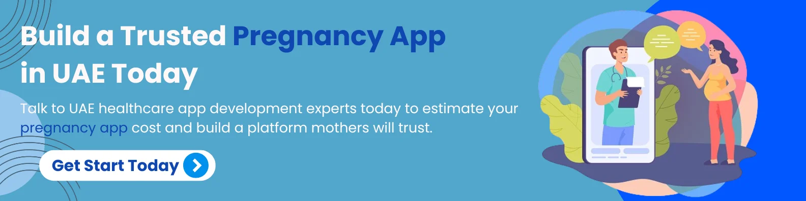 Banner promoting trusted pregnancy app development services in the UAE with healthcare illustration and &ldquo;Get Start Today&rdquo; button.